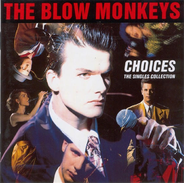 The Blow Monkeys: Choices: The Singles Collection (1989)
